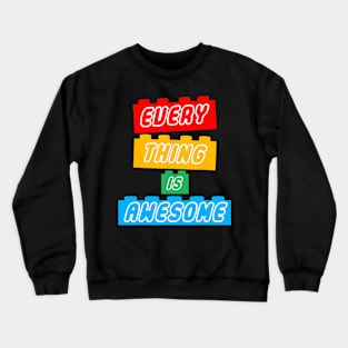 Everything s Awesome For The Eternal Optimist Crewneck Sweatshirt